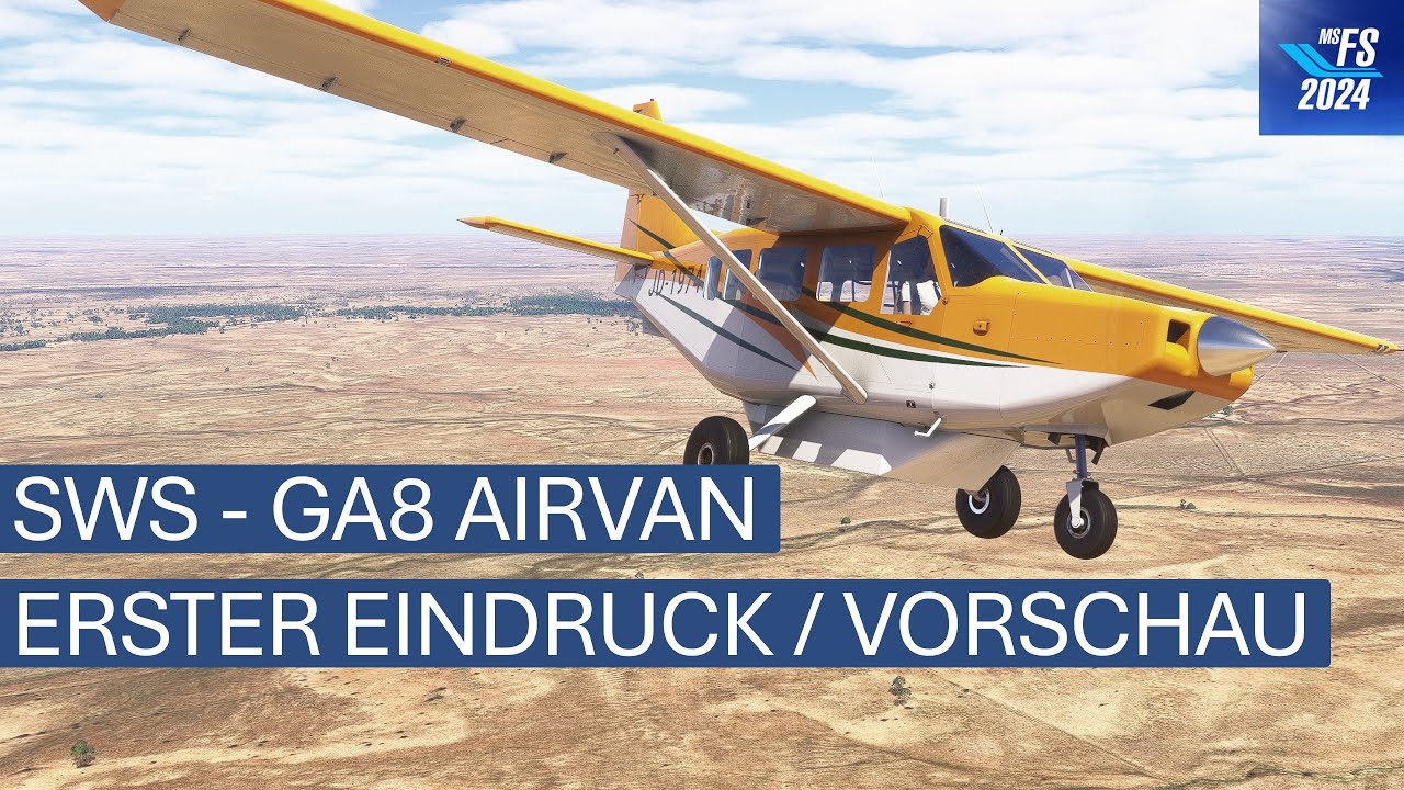 SimWorks Studios GA8 Airvan - Erster Eindruck/Vorschau | MSFS 2024