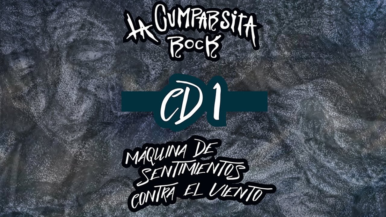 LA CUMPARSITA rock 72 - CD1 - Máquina de sentimientos contra el viento - FULL CD