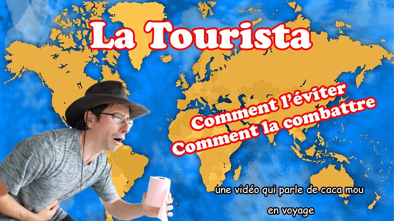 Combattre la Tourista : le fléau du voyageur