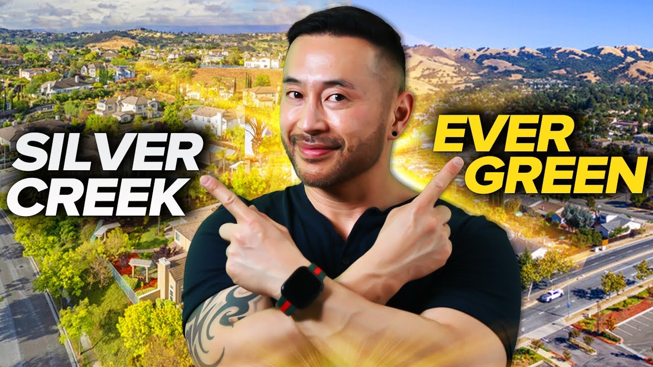 Evergreen vs Silver Creek | Where to Live in San Jose CA