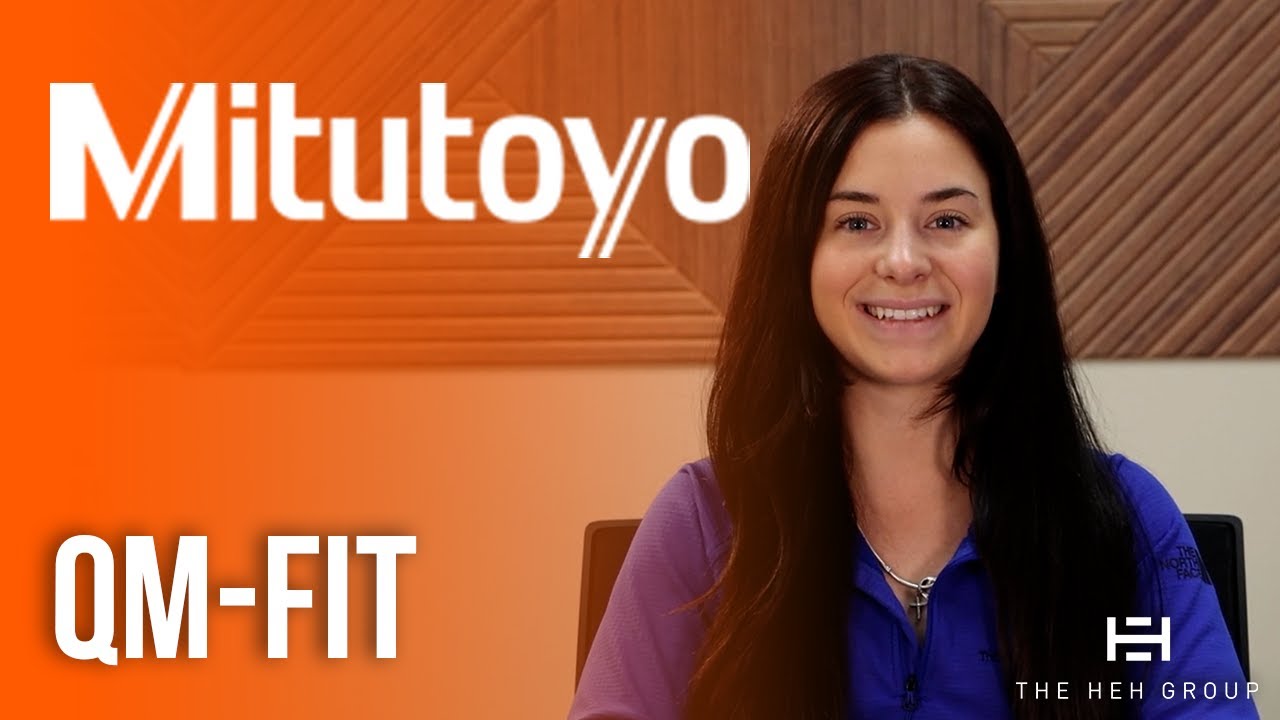 Mitutoyo QM-Fit | The HEH Group