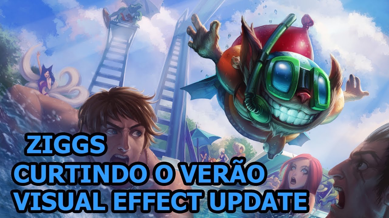 Ziggs Curtindo o Ver&atilde;o Visual Effect Update 2019 Spotlight
