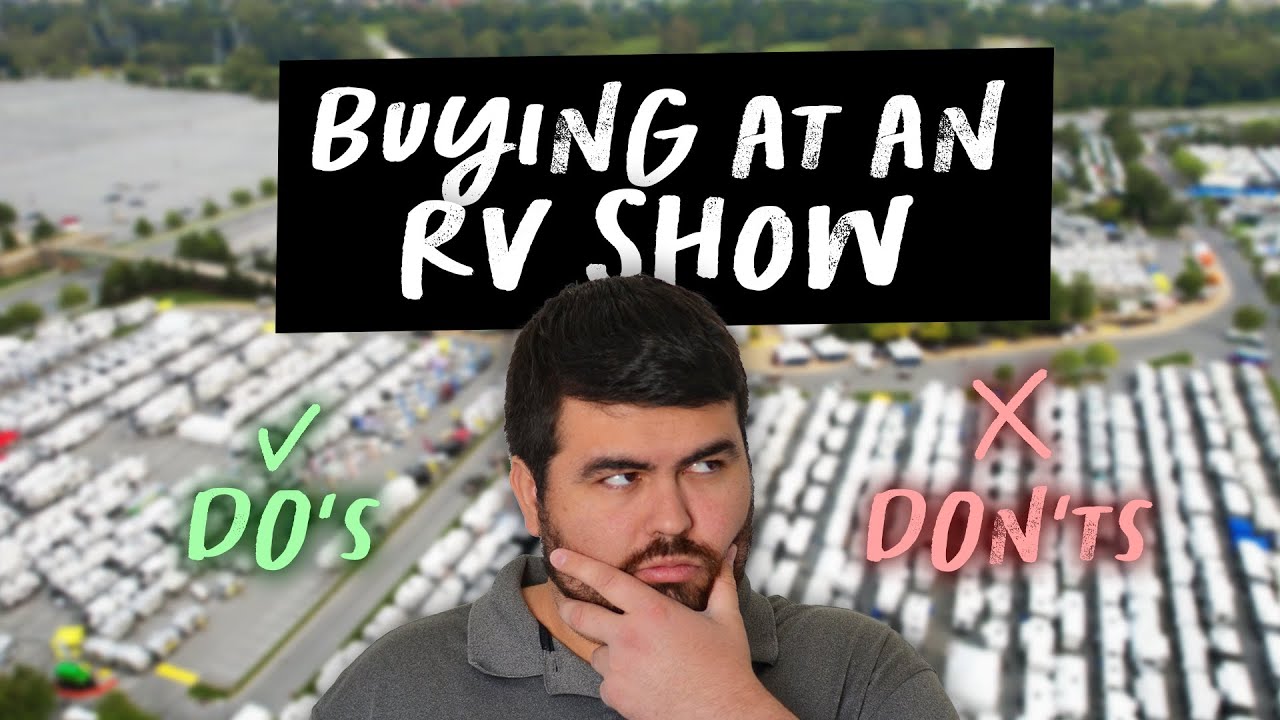 RV Show DO'S & DON'TS If You Plan On Buying | Hershey RV Show 2021