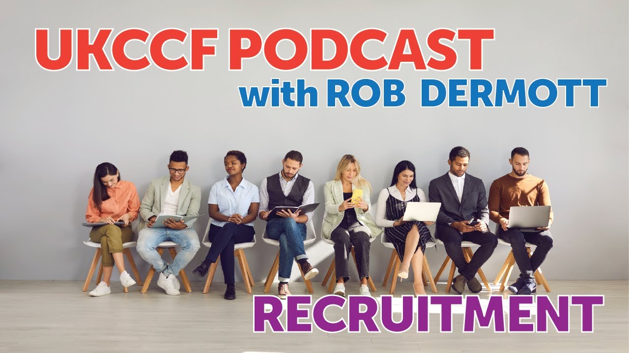 UKCCF PODCAST with ROB DERMOTT