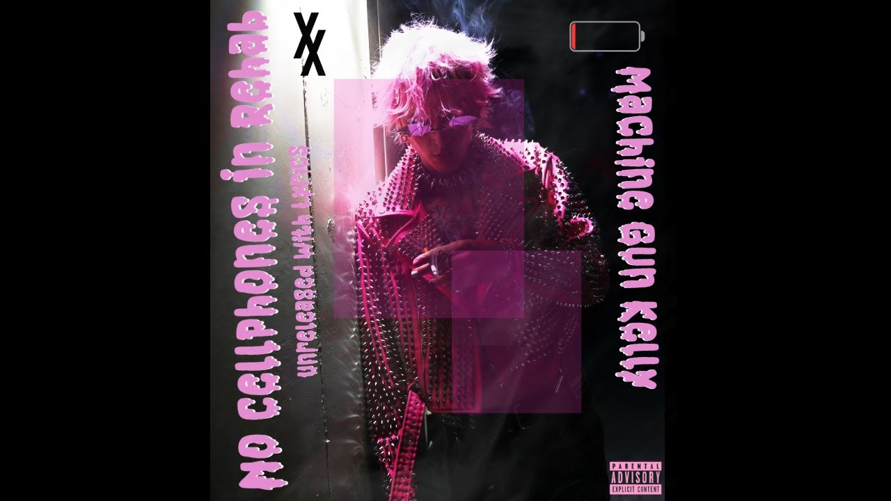 MGK-No Cell Phones In Rehab (unreleased V8 version with lyrics)