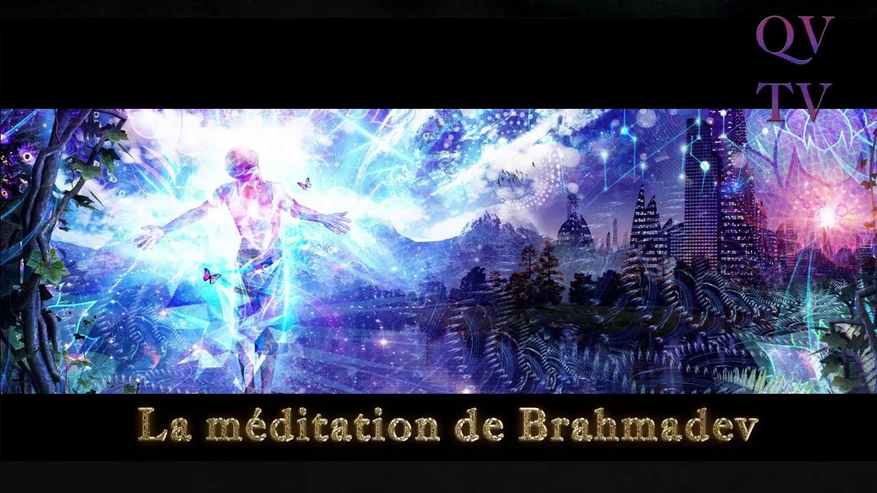 Playlist de m&eacute;ditation Brahmadev