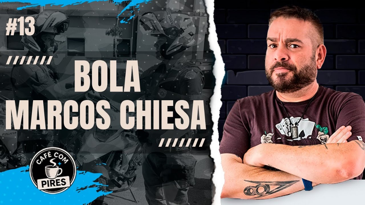 Marcos Chiesa BOLA #13 - CAFÉ COM PIRES