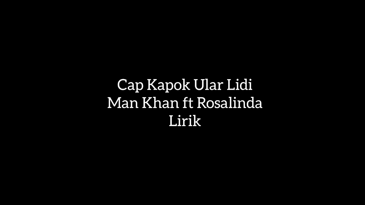 Cap Kapok Ular Lidi Lirik