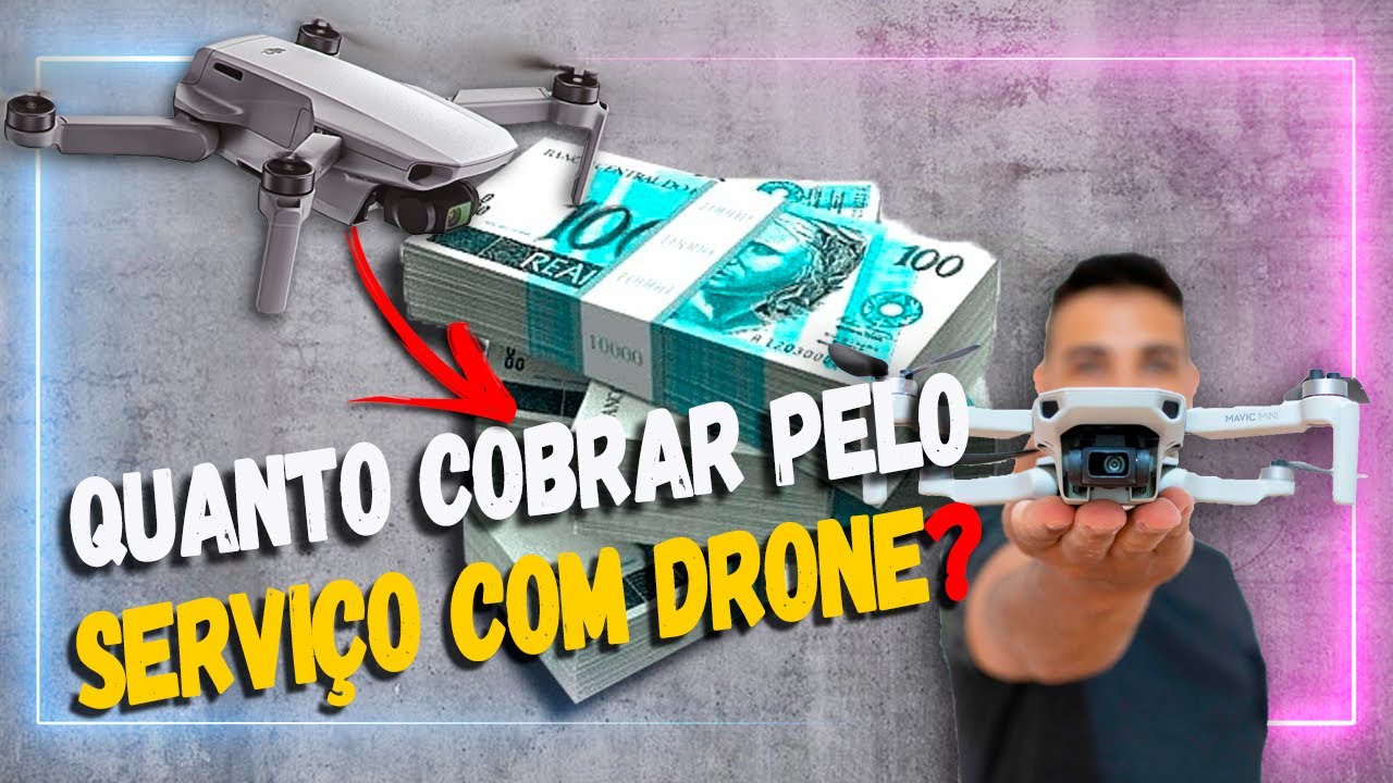 QUANTO COBRAR PELO SERVIÇO COM O DRONE