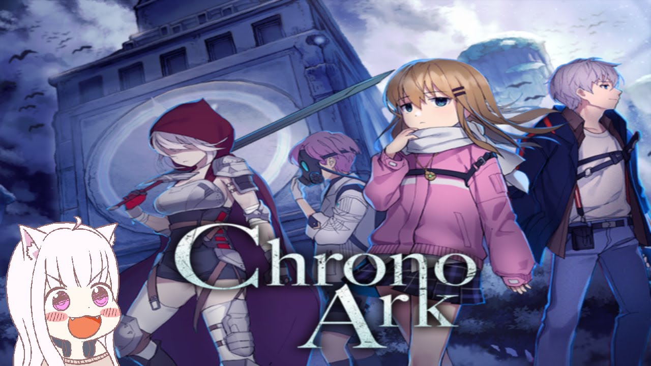 [Let's Play] Chrono Ark - First Look with Nyanco