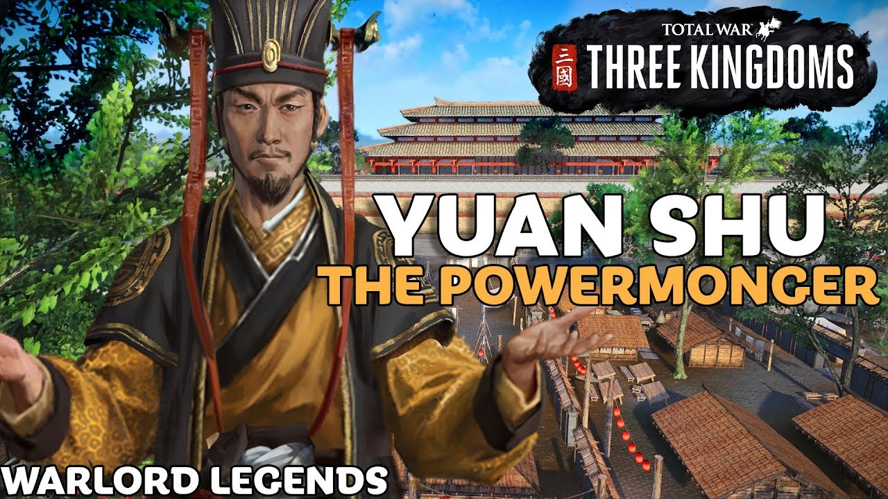 YUAN SHU: The Powermonger | Total War: Three Kingdoms - Warlord Legends