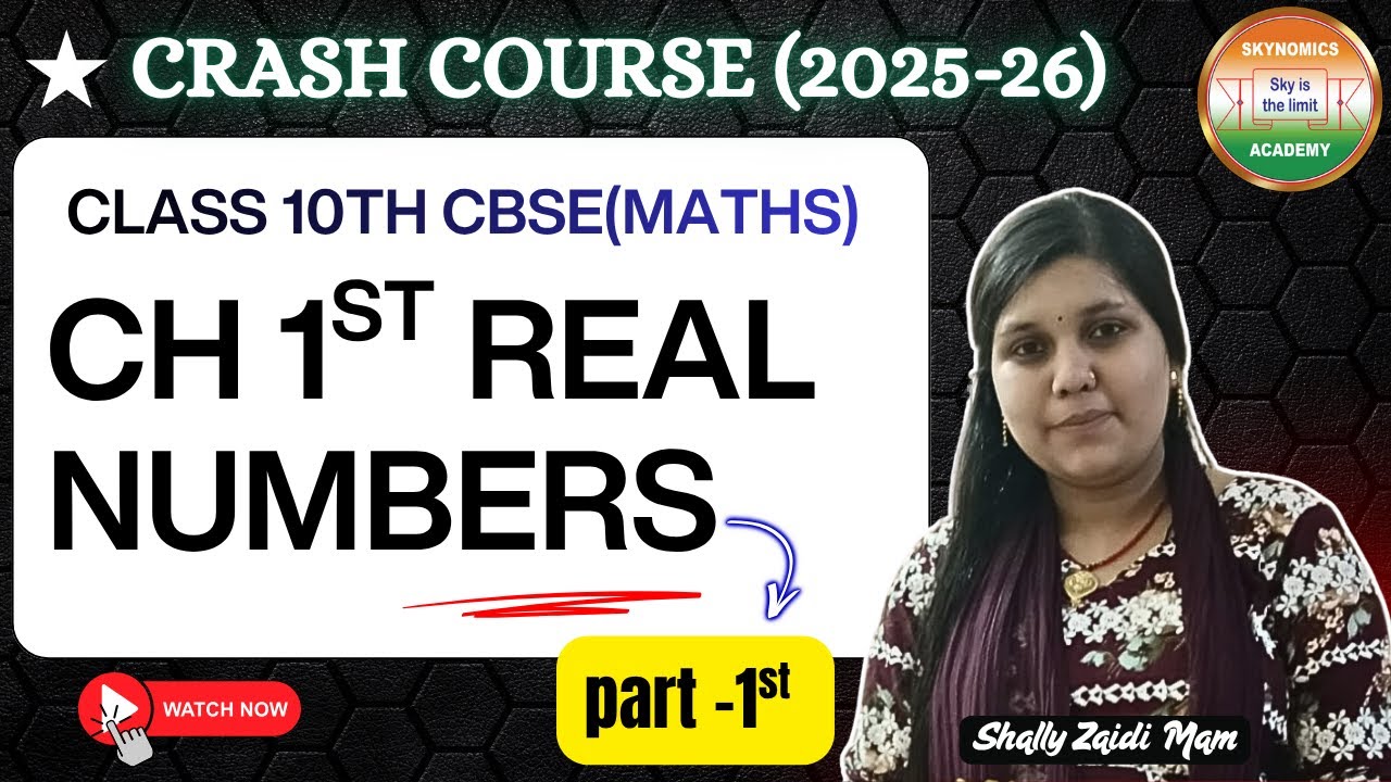 MATHS | 10TH CBSE | | REAL NUMBERS -1 | EXPLANATION | BBY SHALLY ZAIDI MAM