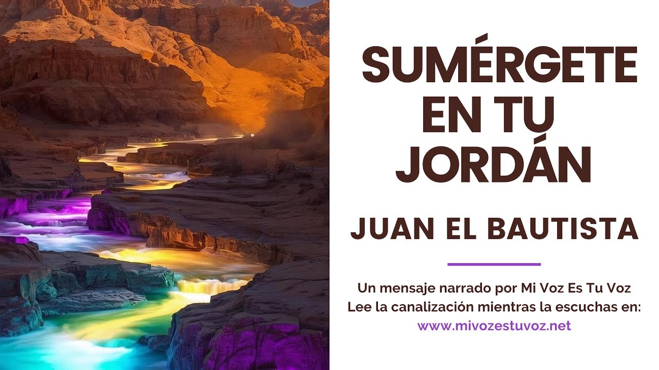 S&Uacute;MERGETE EN TU JORD&Aacute;N | Un mensaje de Juan el Bautista