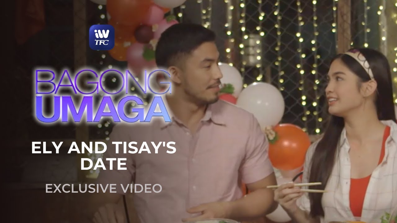 Ely and Tisay's Date | Bagong Umaga | Now Streaming on iWantTFC!