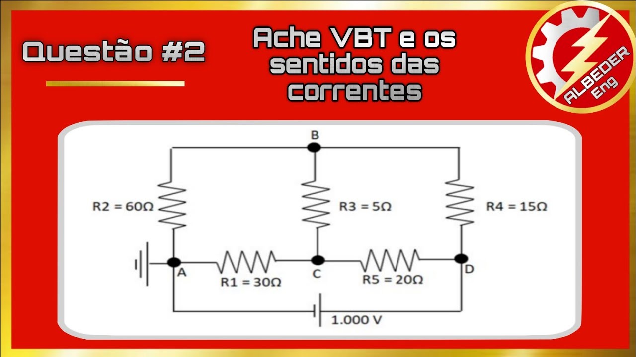 Questão #2 - Cálculo das tensões e sentidos das correntes do circuito
