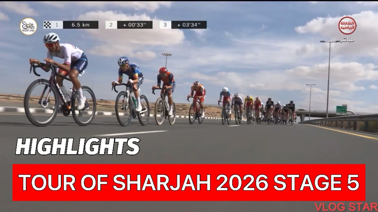 TOUR OF SHARJAH 2026 STAGE 5 HIGHLIGHTS 