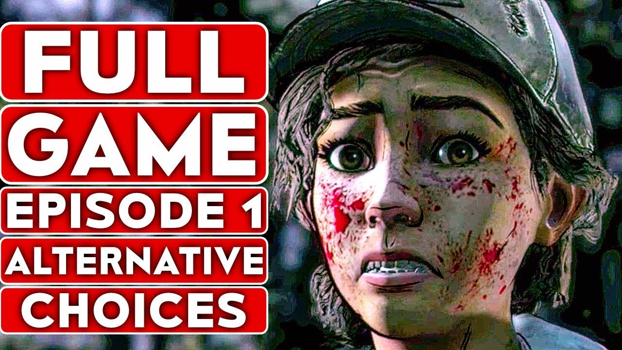 THE WALKING DEAD Season 4 EPISODE 1 Alternative Choices Gameplay Walkthrough Part 1 FULL GAME