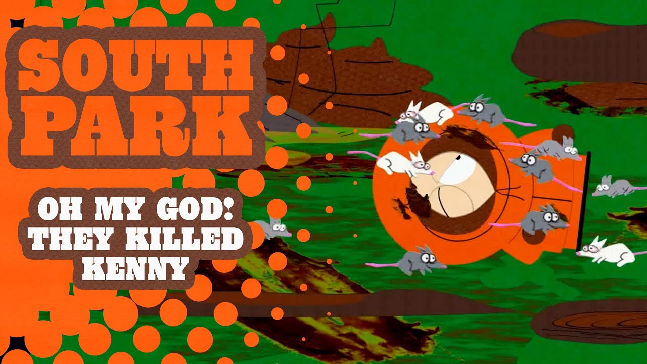 Oh My God! They Killed Kenny! - SOUTH PARK
