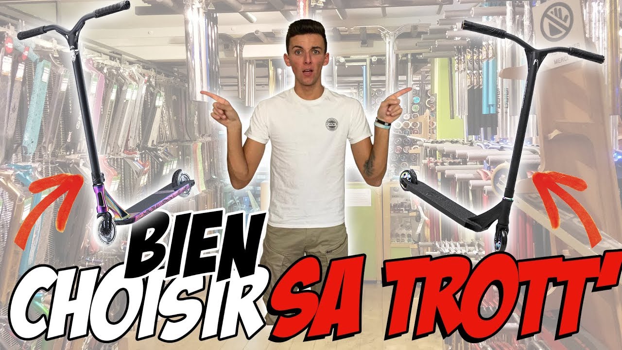 COMMENT CHOISIR SA TROTTINETTE FREESTYLE ? | Avec @AntoineS2S (Nomadeshop)