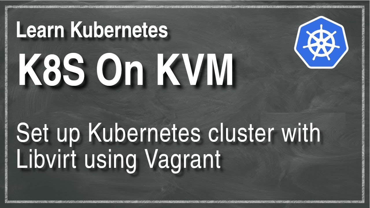 [Kube 2.1] Настройка кластера Kubernetes в KVM Libvirt