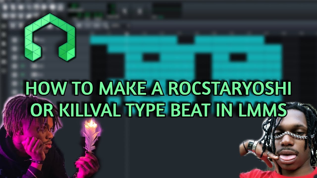 How To: Make a Rocstaryoshi or Killval Type Beat in LMMS