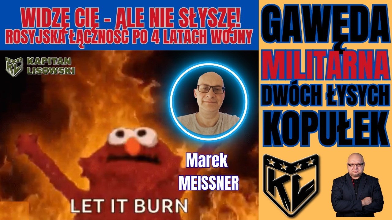 Dwie Łyse Kopułki. Widzę Cię ale nie słyszę! Rosyjska łączność po 4 latach wojny. Kapitan Lisowski