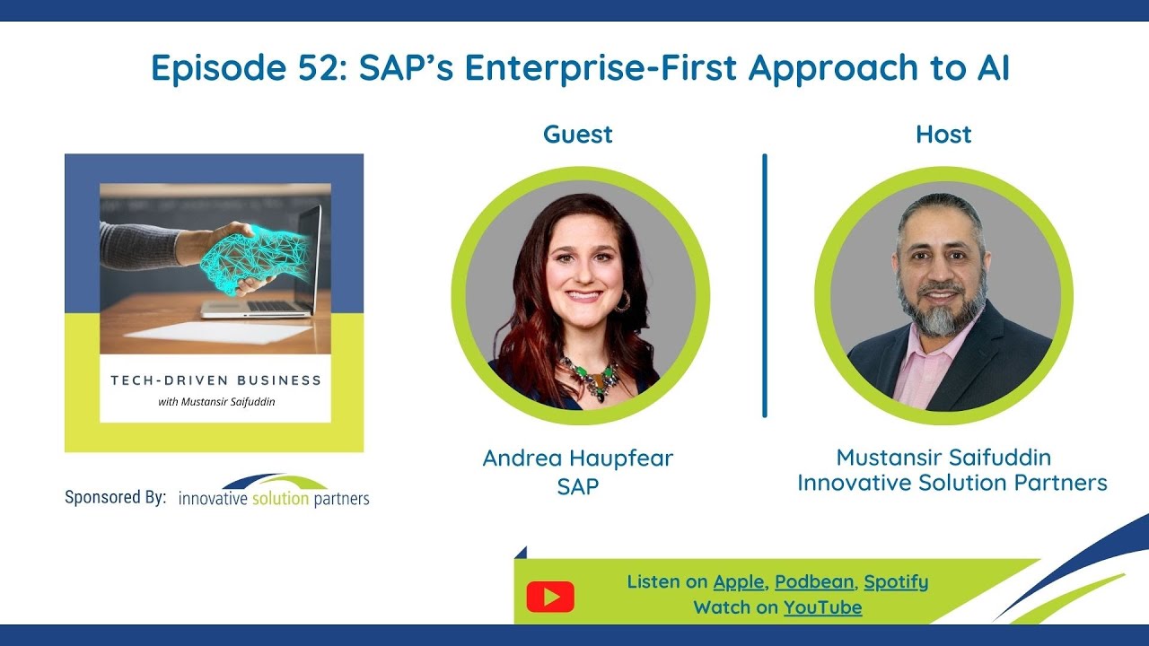 Tech-Driven Business Episode 52: SAP's Enterprise-First Approach to AI with Andrea Haupfear