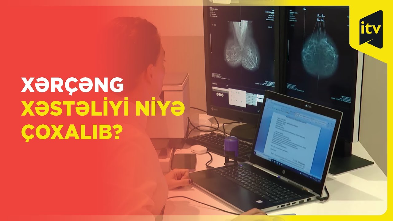 Azərbaycanda xərçəng xəstəliyi niyə sürətlə artır?