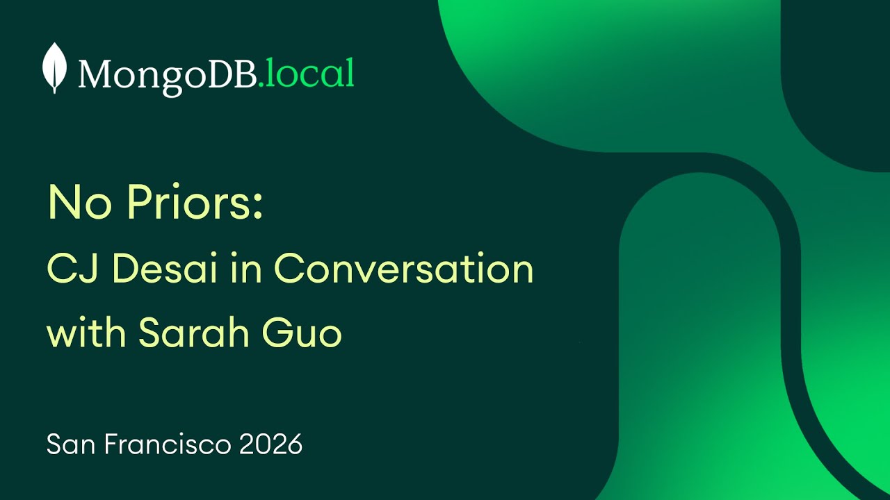 No Priors: CJ Desai in Conversation with Sarah Guo | MongoDB.local San Francisco 2026