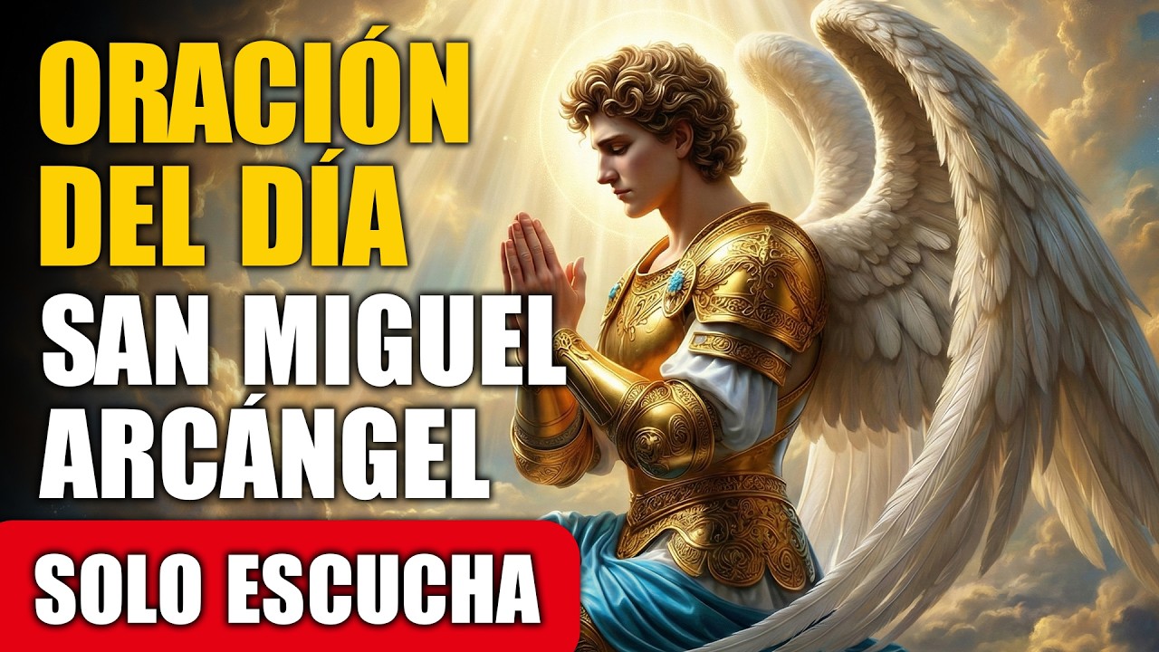 ¡Cubre Mi Vida Con Tus Alas! Oración de Hoy a San Miguel Arcángel