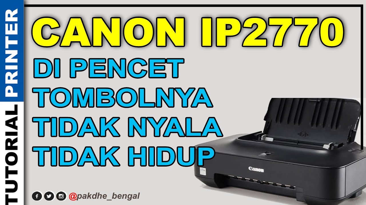 PENYEBAB PRINTER CANON IP2770 TIDAK  NYALA
