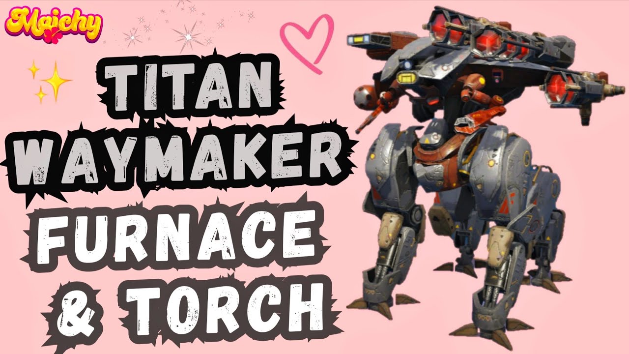 WR Test Server: New Titan Waymaker + Weapons Furnace & Torch! War Robots Gameplay