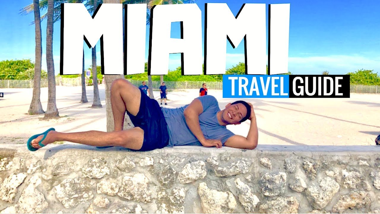Miami Vacation Travel Guide: All You Need To Know (Hidden Gems)