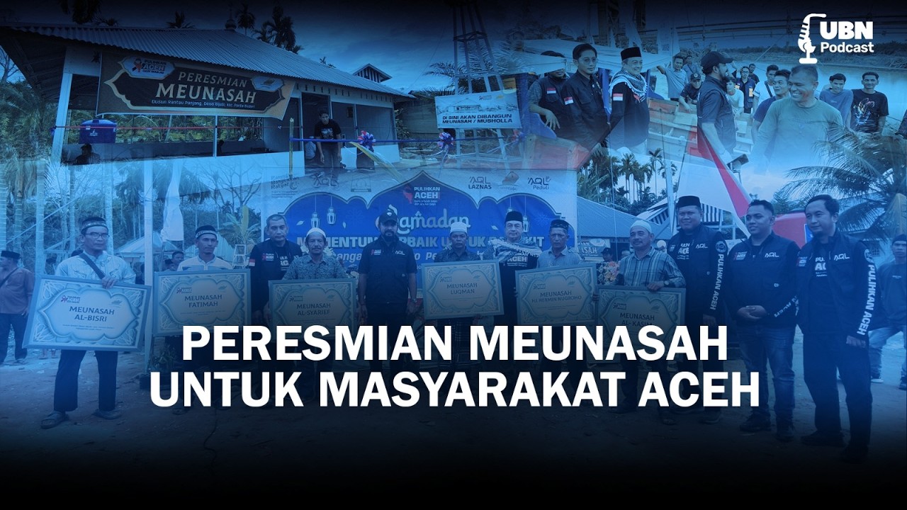PERESMIAN MEUNASAH UNTUK MASYARAKAT ACEH
