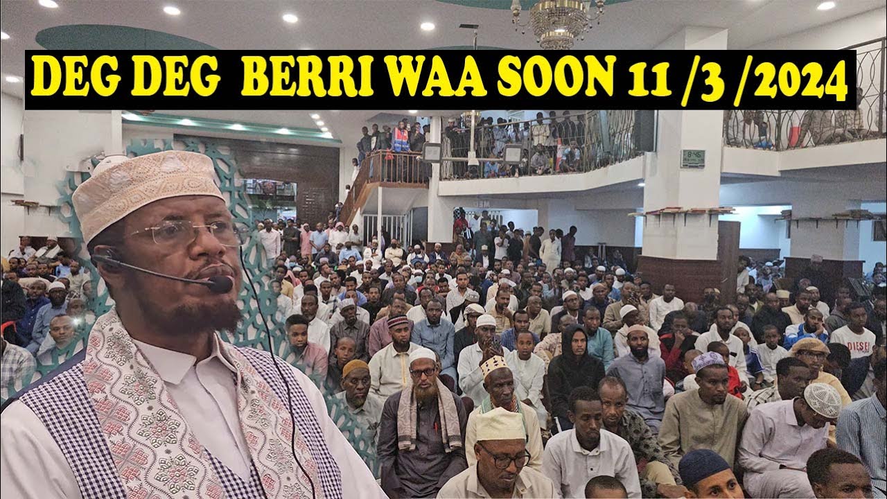 Degdeg || Sh Maxamed Umal Berri 11 / 3 / 2024 waa Kowda Bisha Ramadaan