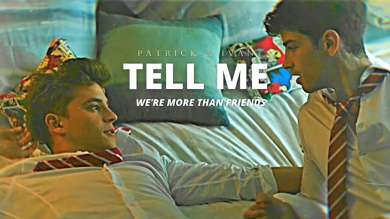 PATRICK & IV&Aacute;N ✘ Dime que somos m&aacute;s que amigos (temporada &eacute;lite 5)