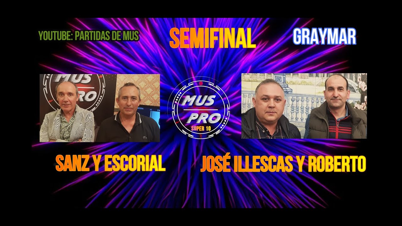 I I SÚPER 10. Semifinal. Luisma Escorial y Paco Sanz vs José Illescas y Roberto