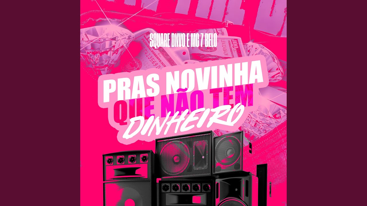 Pras Novinha Que Não Tem Dinheiro