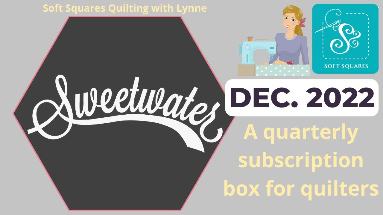 Opening a new-to-me subscription box called Sweetwater. A box for quilters with projects & fabric.