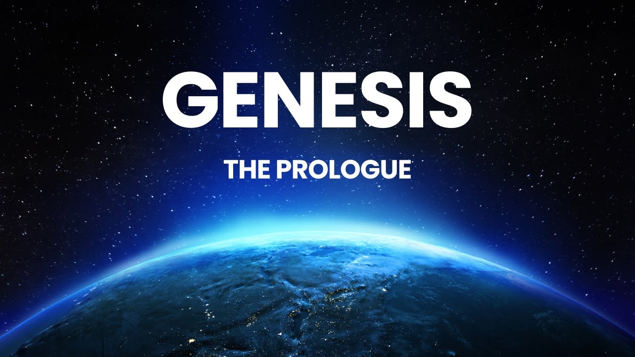 Genesis | The Prologue