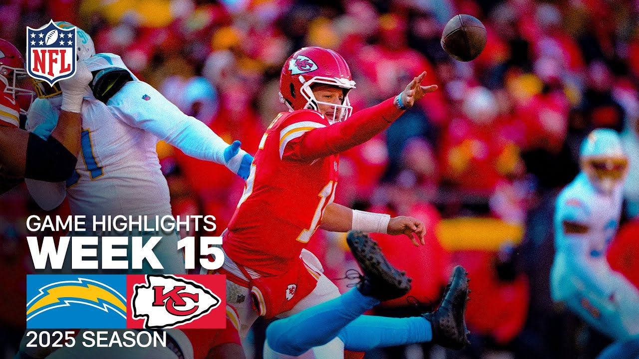 Los Angeles Chargers vs Kansa City Chiefs Game Highlights | 2025 NFL Season Week 15