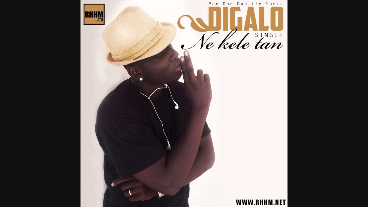 Digalo, Ne kele tan - Son