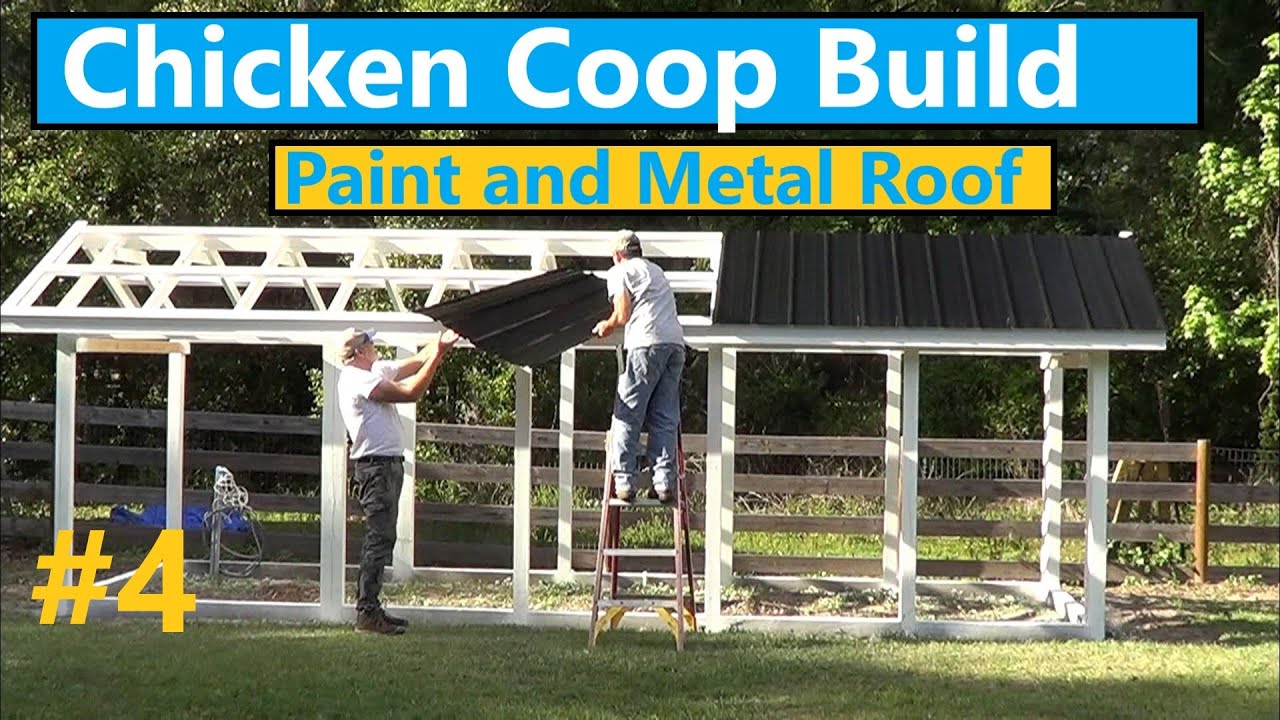 Chicken Coop Build Pt4: Paint and Metal Roof