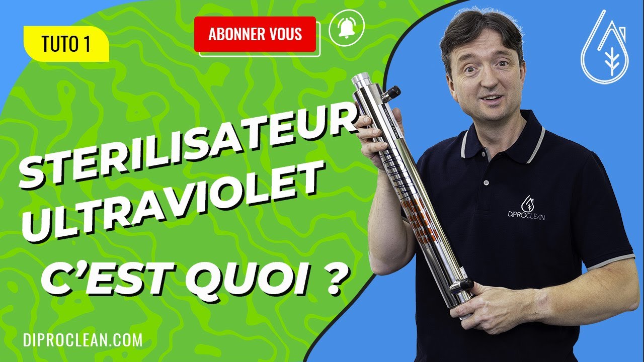 Avantages du stérilisateur ultra-violet pour la maison.