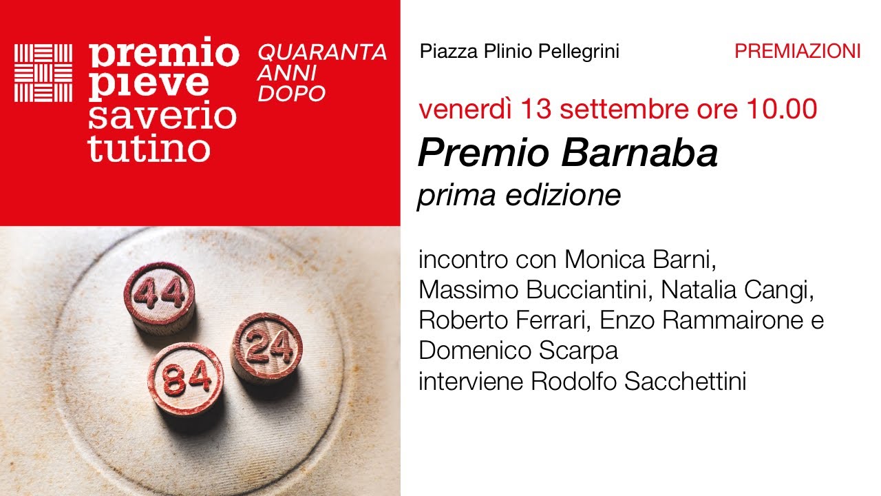 Premio Barnaba - 40esima edizione Premio Pieve Saverio Tutino