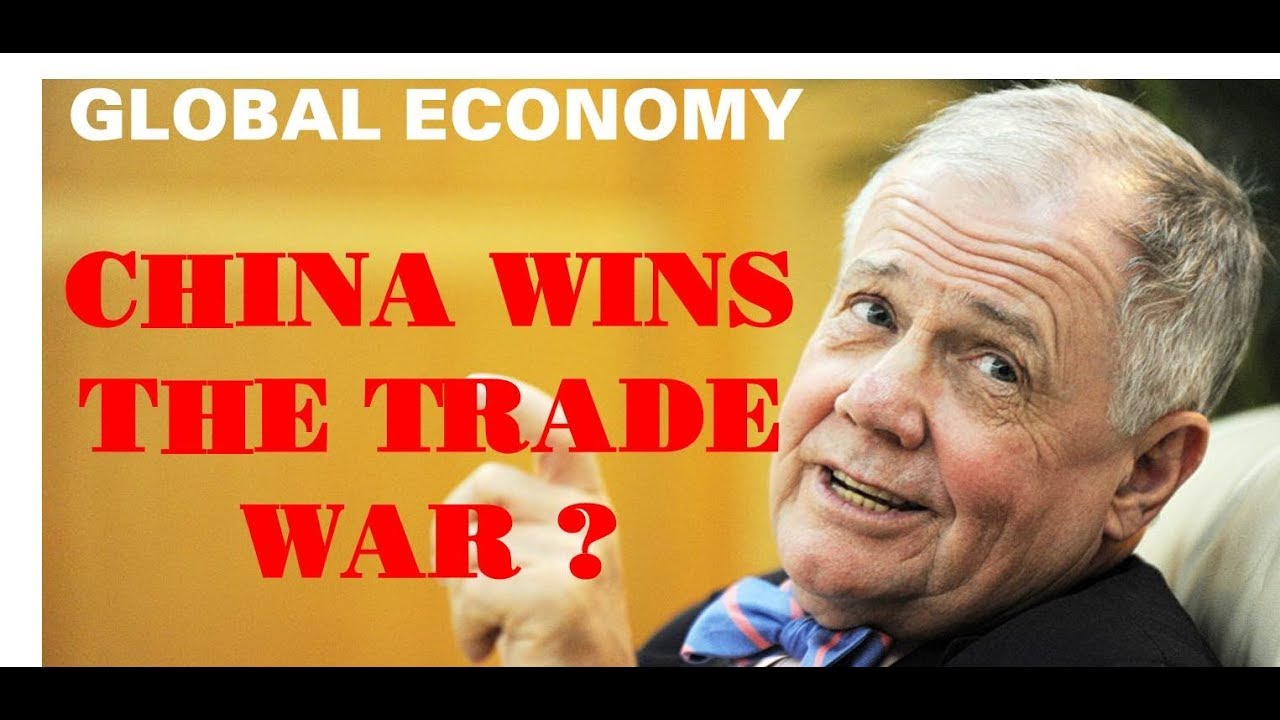 JIM ROGERS (2018): How China Wins the Trade War?