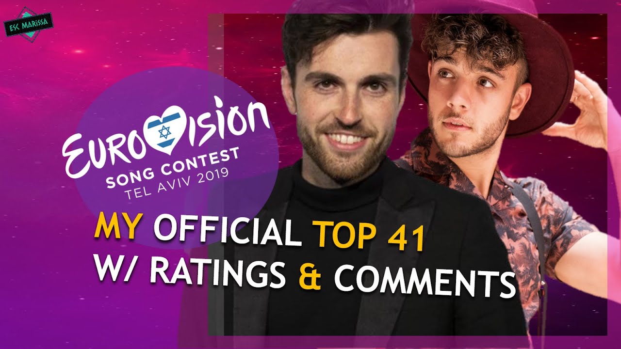 EUROVISION 2019: MY TOP 41 [With Ratings & Comments] Before The Show //  From The Netherlands