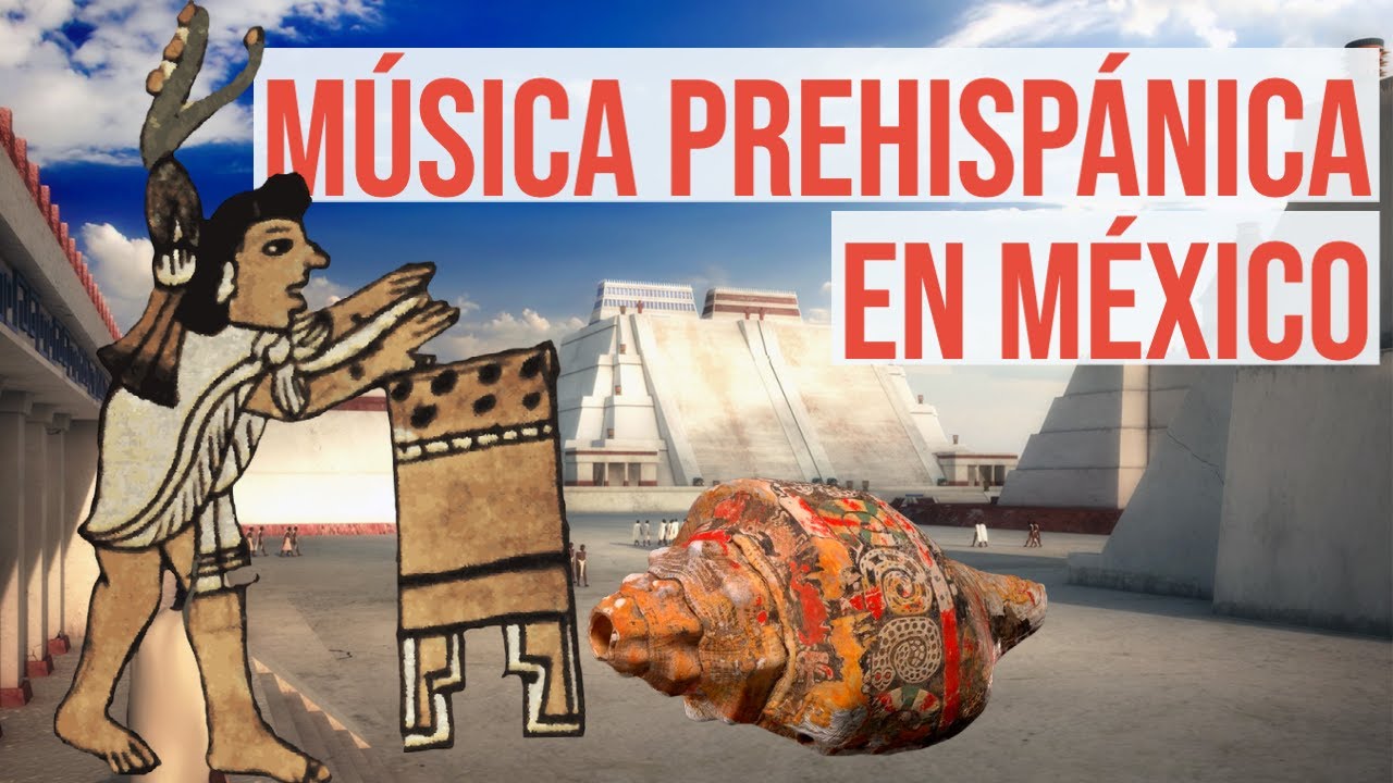 Todo sobre la M&uacute;sica Prehisp&aacute;nica Mexicana (Documental Completo) Aztecas, Mayas, etc.