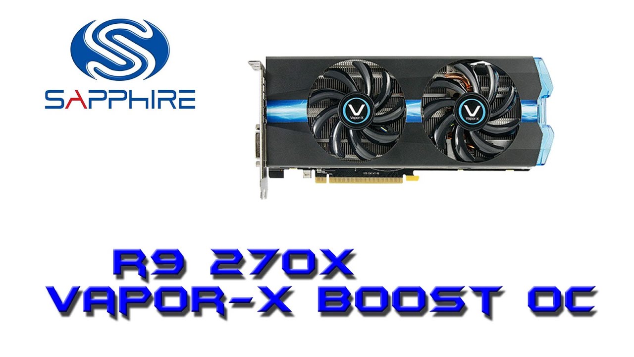 Sapphire R9 270X - Vapor X - czyli jak wypada karta za 800 pln