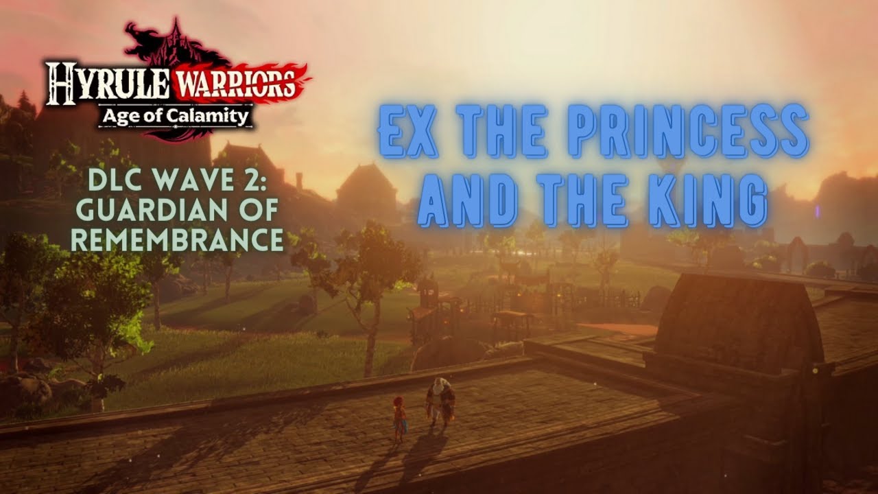 Hyrule Warriors AOC DLC 2: Ex The Princess and the King